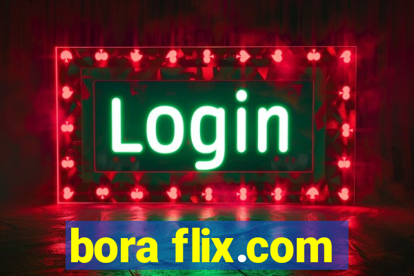 bora flix.com